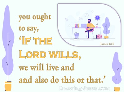 James 4:15 If The Lord Wills (yellow)